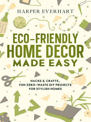 cover image of Eco-Friendly Home Decor Made Easy